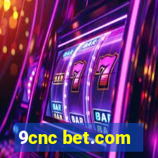 9cnc bet.com